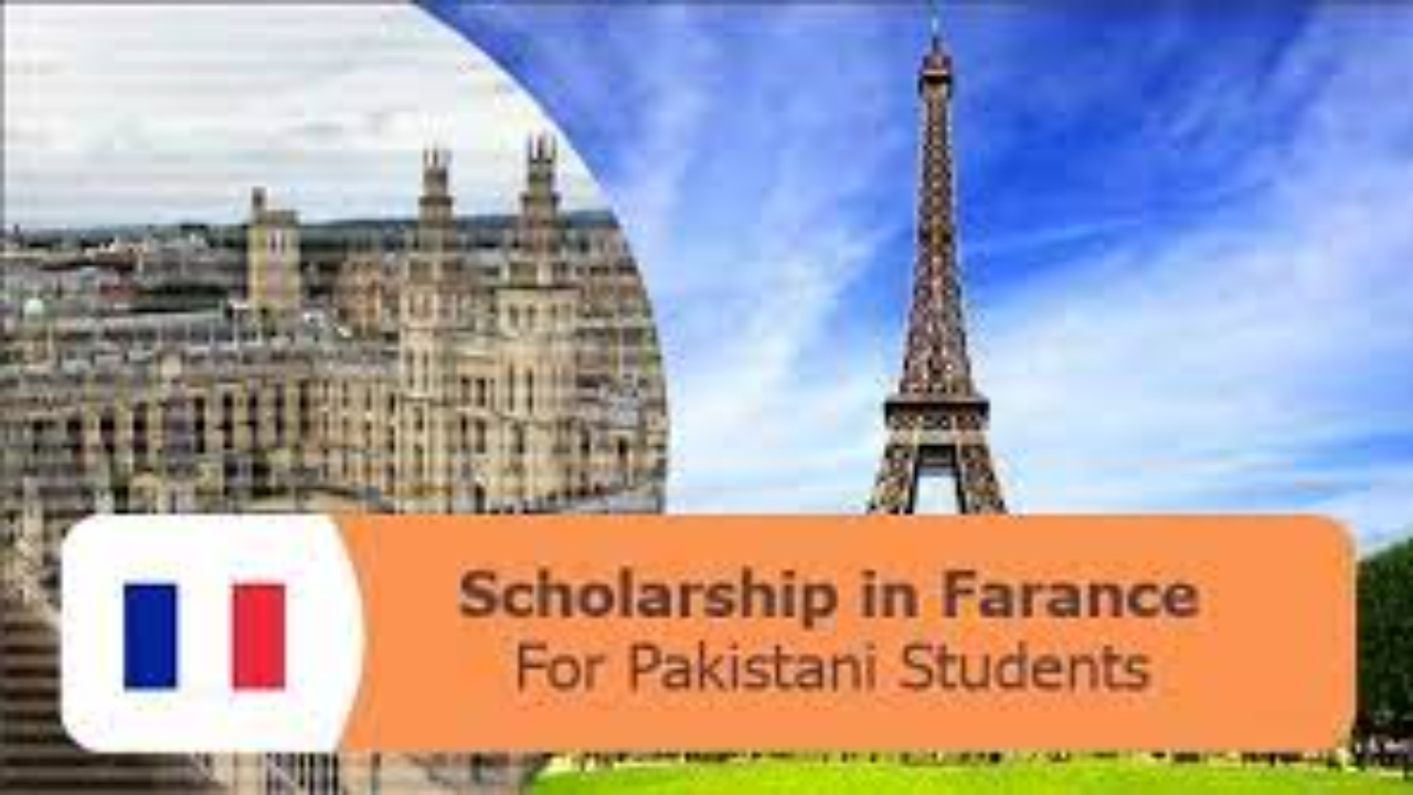 Scholarships for Pakistani Students in France: Everything You Need to Know